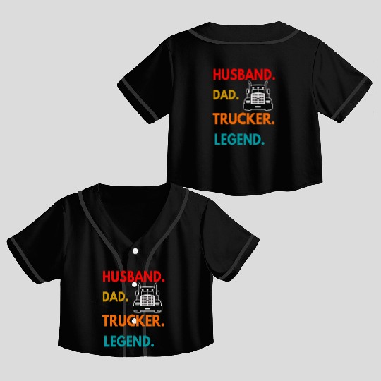 Husband Dad Trucker Legend Crop Top Baseball Jerseys