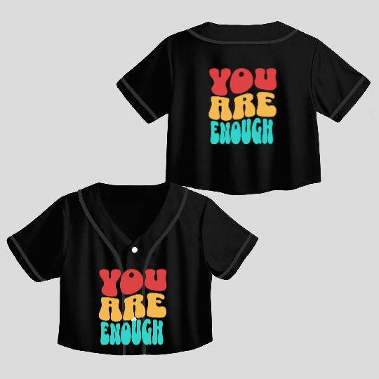 Colorful Design - You are Enough Crop Top Baseball Jerseys