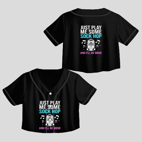 Sock Hop Music Quote 50s Rockabilly Sock Hop Crop Top Baseball Jerseys