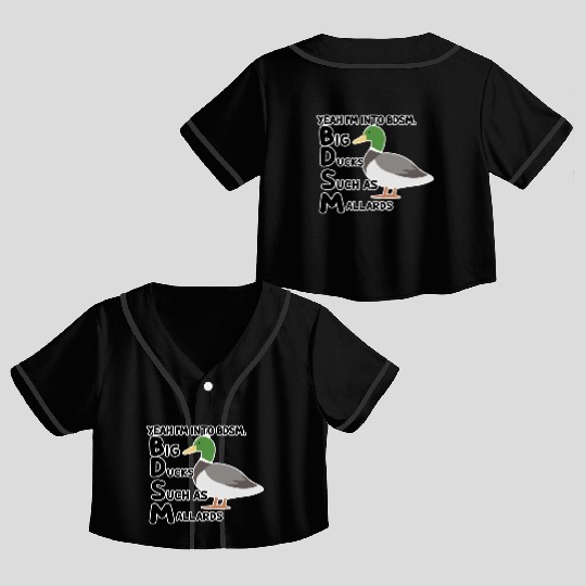 yeah i'm into bdsm big ducks such as mallards Crop Top Baseball Jerseys
