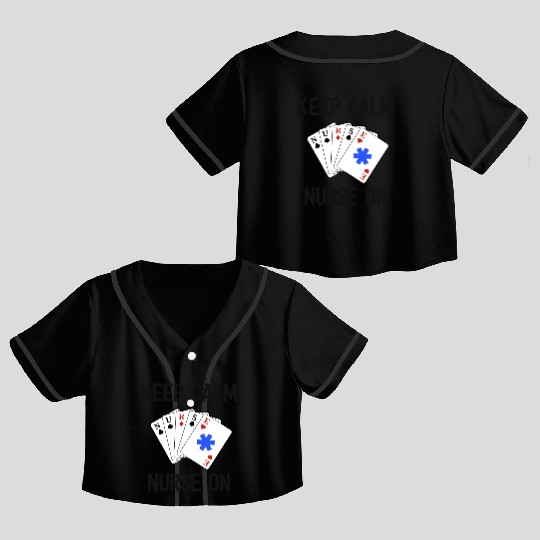 Funny Nurse Life Paramedic Gift Keep Calm Card Crop Top Baseball Jerseys