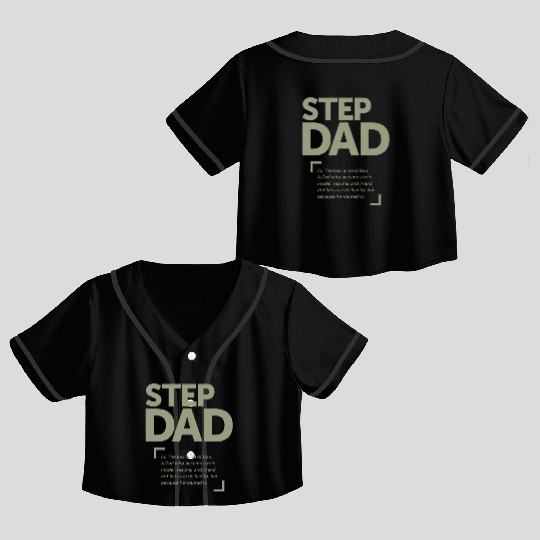 Step Dad - The Best Kind of Dad - Father's Day Crop Top Baseball Jerseys