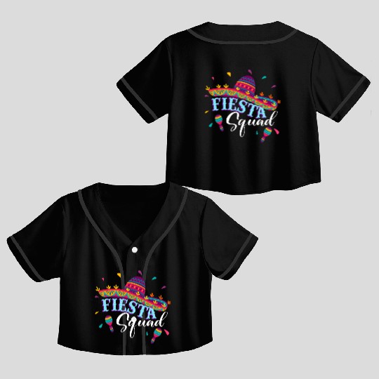 Fiesta Squad Cinco De Mayo Mexican Sombrero Family Crop Top Baseball Jerseys
