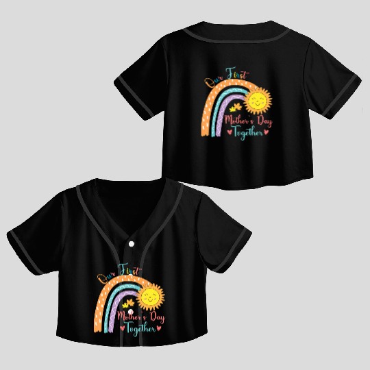 Rainbow Our First Mothers Day Together New Baby Crop Top Baseball Jerseys
