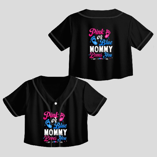 Pink Or Blue Mommy Mom Loves You Baby Gender Revea Crop Top Baseball Jerseys
