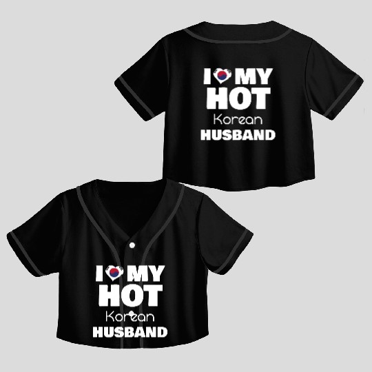 Married To Hot Korea Man I Love My Hot Korean Crop Top Baseball Jerseys