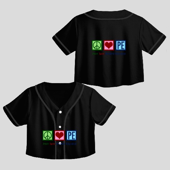 Peace Love Pe Teacher Physical Education Crop Top Baseball Jerseys