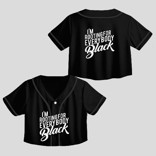 I'M Rooting For Everybody Black Crop Top Baseball Jerseys