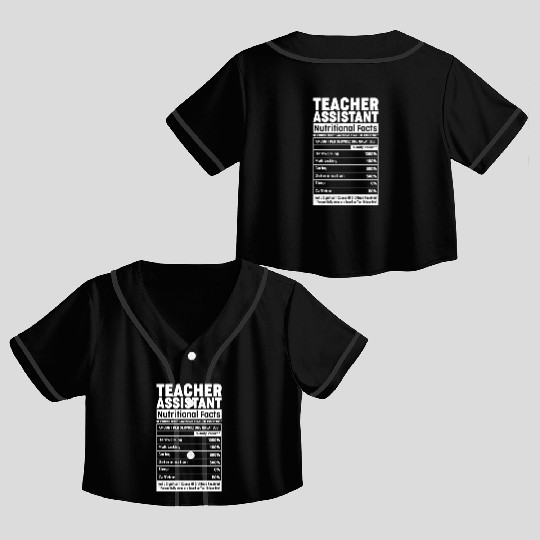 Teacher Assistant Nutritional Fact Teacher Element Crop Top Baseball Jerseys