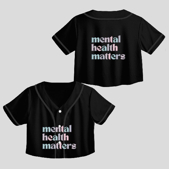 Mental Health Matters | Quote Mixed French Gray Crop Top Baseball Jerseys