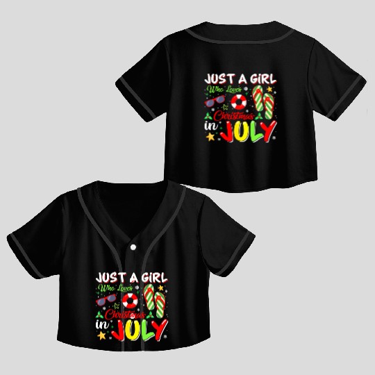 Just A Girl Who Loves Christmas In July Summer Crop Top Baseball Jerseys