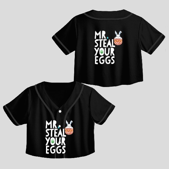 Mr Steal Your Eggs Easter Sunday Easter Crop Top Baseball Jerseys