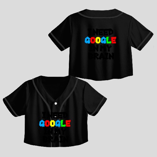 I need GOOGLE girl Crop Top Baseball Jerseys