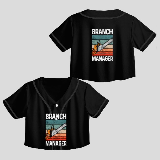 Branch Manager Meme Chainsaw Profession Manager Crop Top Baseball Jerseys