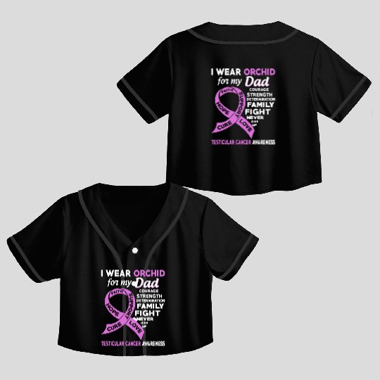 I Wear Orchid For My Dad Testicular Cancer Crop Top Baseball Jerseys