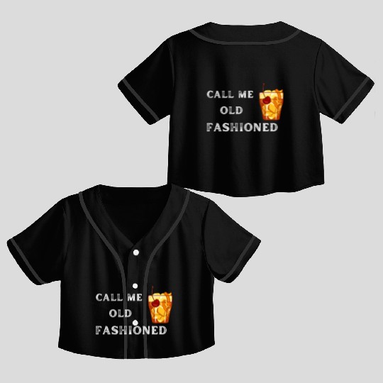 Call Me Old Fashioned Crop Top Baseball Jerseys