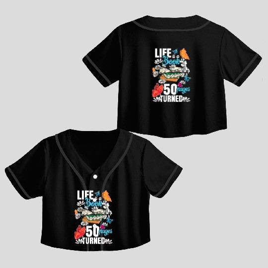 Life Is a Book 50 Pages Bookworm Flower 50th Crop Top Baseball Jerseys