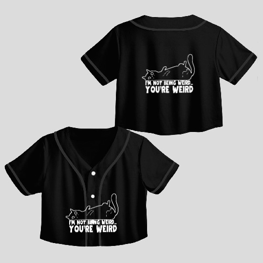 Funny Cat Meme I'm Not Being Weird You're Weird Crop Top Baseball Jerseys