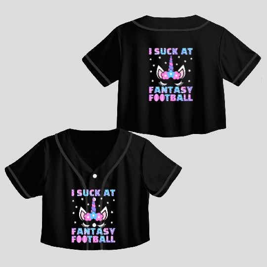 I Suck at Fantasy Football Loser Punishment Funny Crop Top Baseball Jerseys