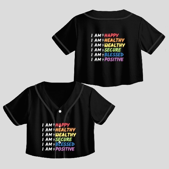 Daily Motivational Affirmation Mantra Self Love Crop Top Baseball Jerseys