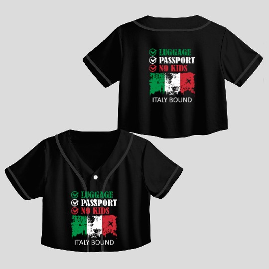 Luggage Passport No Kids Italy Bound Vacation Crop Top Baseball Jerseys