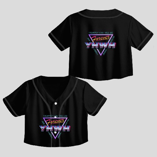 Forever YHWH Crop Top Baseball Jerseys