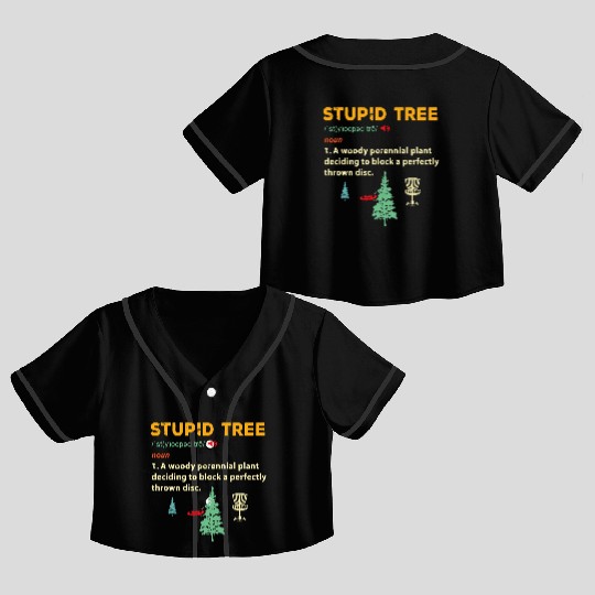 Stupid Tree Disc Golf Frisbee Golfing Sports Funny Crop Top Baseball Jerseys
