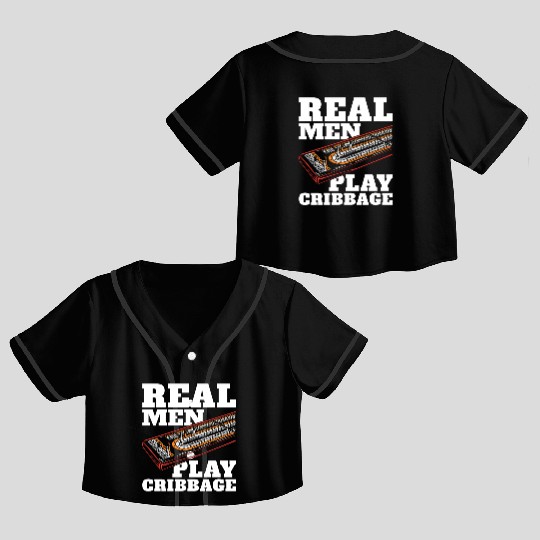 Cribbage Real Men Play Cribbage Loves Board Game Crop Top Baseball Jerseys