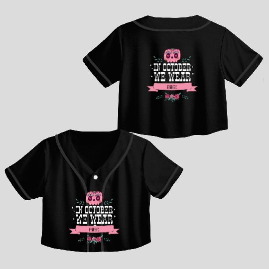 In October we Wear Pink Crop Top Baseball Jerseys