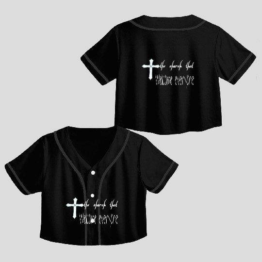 The church that welcome everyone Crop Top Baseball Jerseys