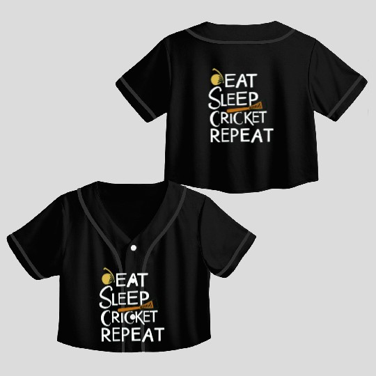 Eat Sleep Cricket Repeat: Cricket Lover's Crop Top Baseball Jerseys
