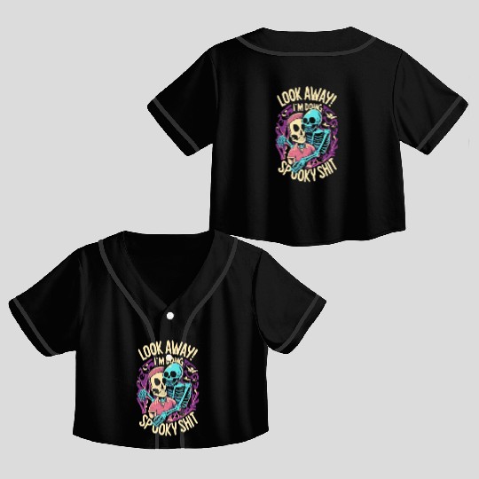 Spooky Shit Skeleton Girl in Arm Halloween Crop Top Baseball Jerseys