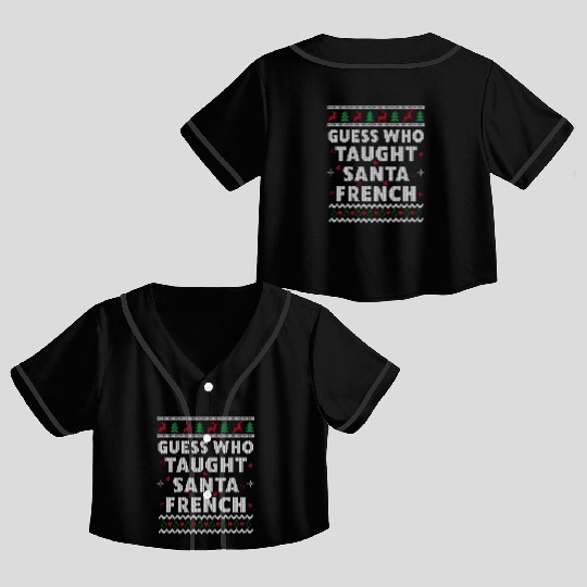 French Teacher Funny Ugly Christmas Crop Top Baseball Jerseys