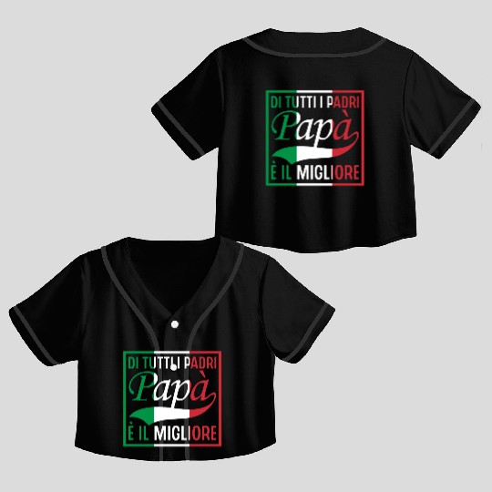Di Tutti I Padri Papa Italian Flag Father's Day Crop Top Baseball Jerseys