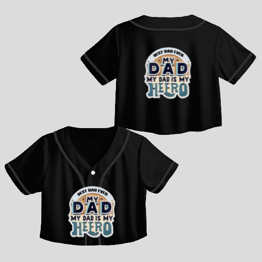 Father's day :best dad ever Crop Top Baseball Jerseys