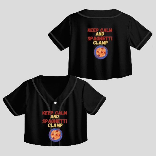 Keep Calm And Spaghetti Clamp Crop Top Baseball Jerseys