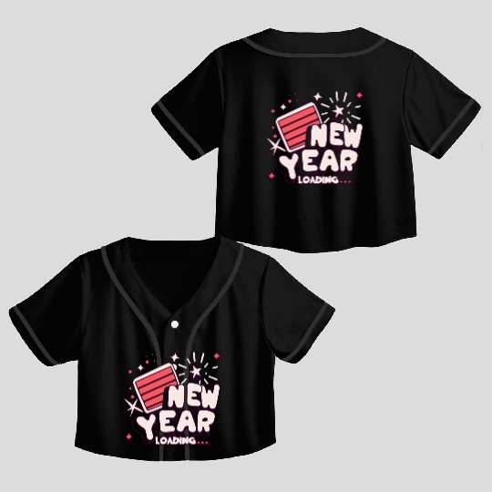 NYE New Year Loading Cheers To Festive New Year's Crop Top Baseball Jerseys