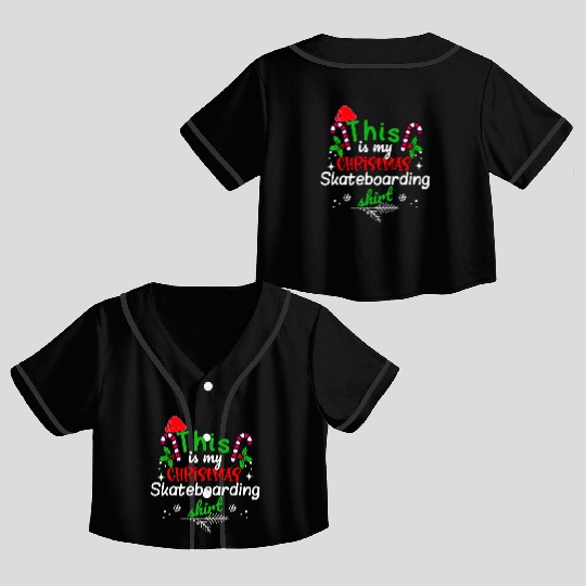 This is my Christmas Skateboarding Crop Top Baseball Jerseys