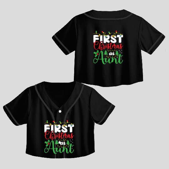 First Christmas as Aunt, Christmas Design gifts Crop Top Baseball Jerseys