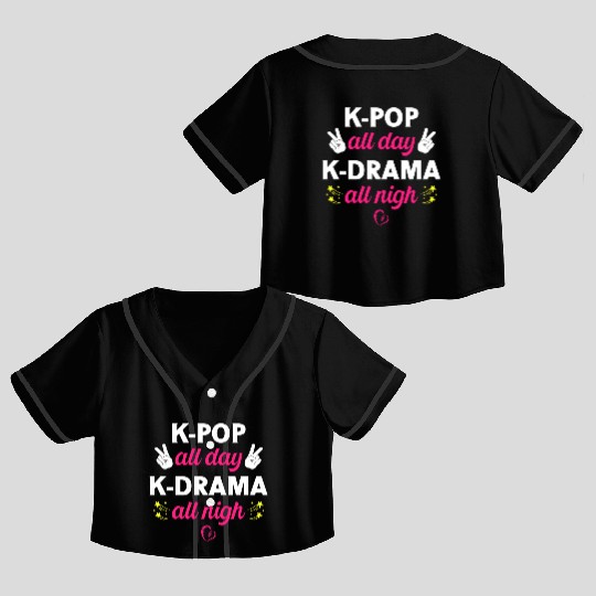 K-Pop All Day K-Drama All Nigh, Korean Music Lover Crop Top Baseball Jerseys