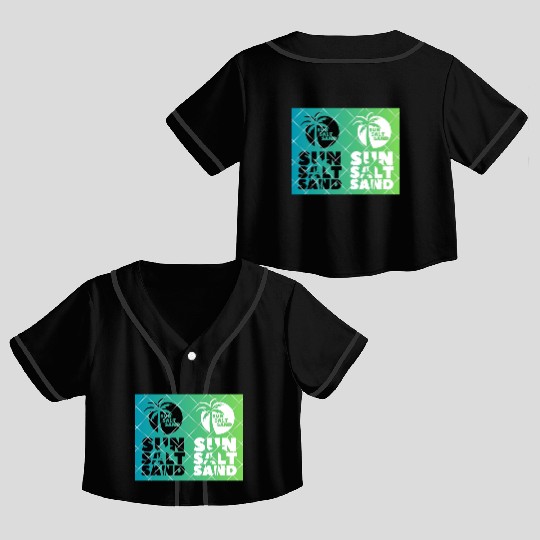 Salt, Sand & Sun salt in the air Crop Top Baseball Jerseys