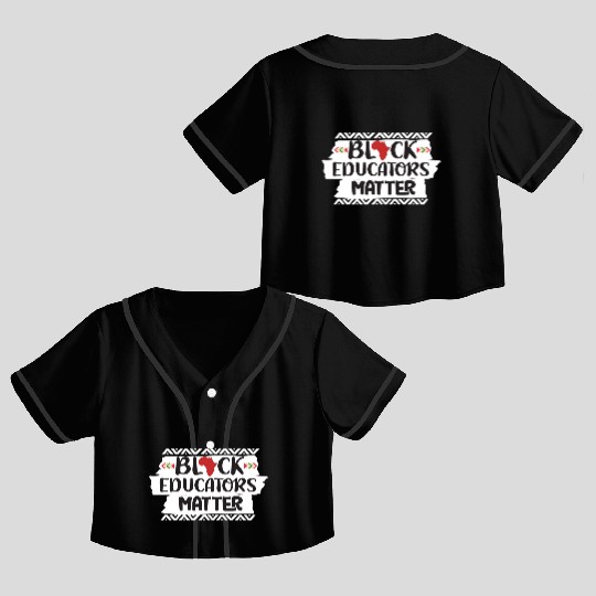 Black Educators Matter African History Teacher Men Crop Top Baseball Jerseys