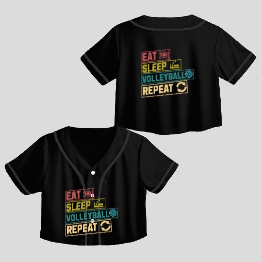 Eat sleep volleyball repeat hobby Crop Top Baseball Jerseys