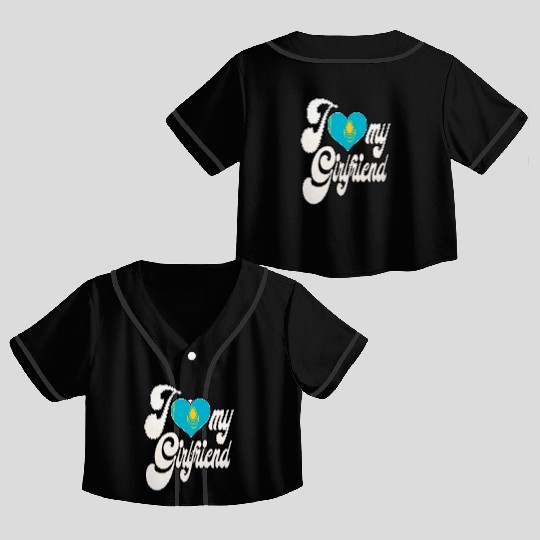 KazakhstanI Love My Kazakhstani Girlfriend Crop Top Baseball Jerseys