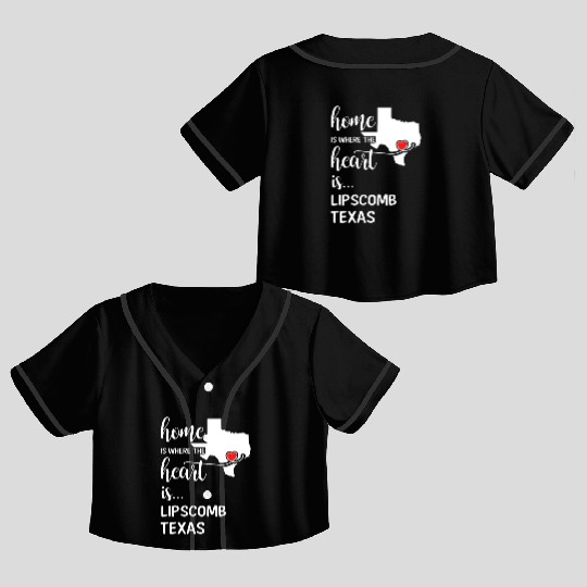 Lipscomb County Texas Is Where My Heart Is Gift Crop Top Baseball Jerseys