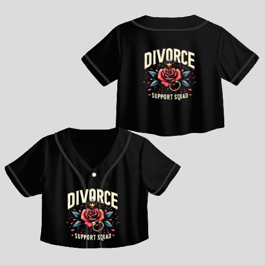 Divorce Support Squad Matching Friends Family Rose Crop Top Baseball Jerseys