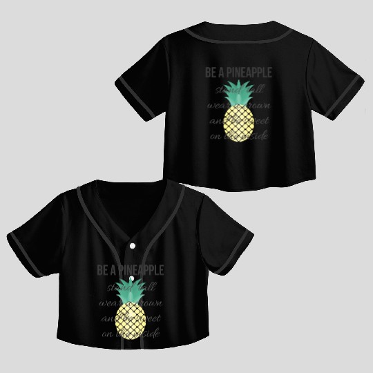 Be a Pineapple Crop Top Baseball Jerseys