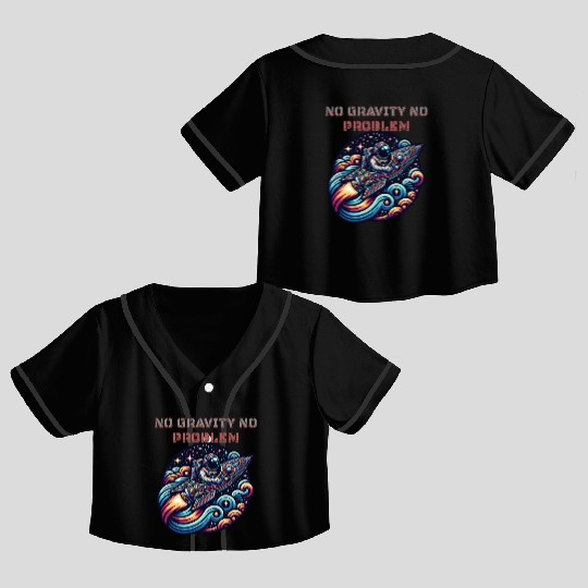 No Gravity, No Problem Crop Top Baseball Jerseys