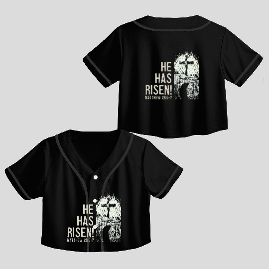 He Has Risen Christ Bible Verse Tomb Cross Crop Top Baseball Jerseys