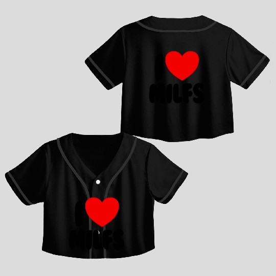 I Love MILFS Red Heart Love Hot Moms I Love MILFS Crop Top Baseball Jerseys